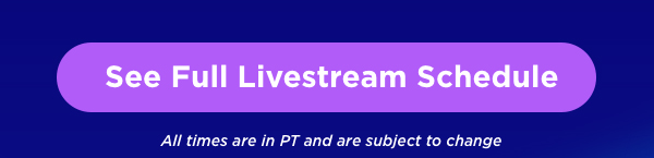 See Livestream Schedule Button 