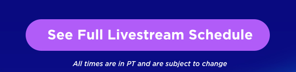 See Livestream Schedule Button 