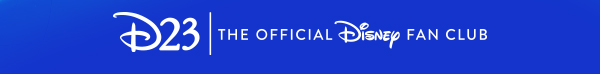 D23 | The Official Disney Fan Club