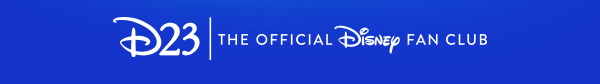 D23 | The Official Disney Fan Club