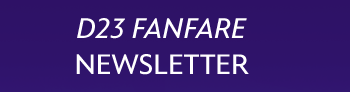D23 FanFare Newsletter