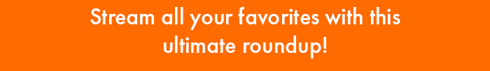 Start the celebration and stream all your favorites with this ultimate roundup! 