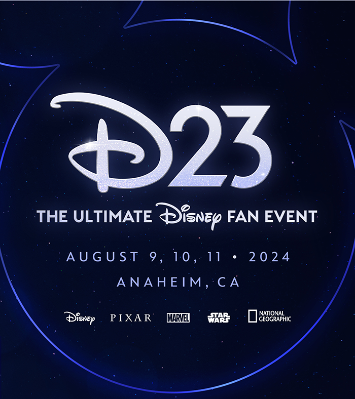D23: The ULTIMATE Disney Fan Event | August 9, 10, 11 2024 | Anaheim, CA
