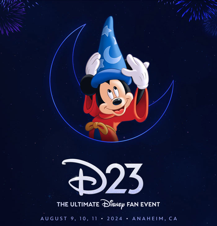 At the top, a graphic of Sorcerer Mickey Mouse below it reads: D23 The Ultimate Disney Fan Event August 9, 10, 11 2024, Anaheim, CA
