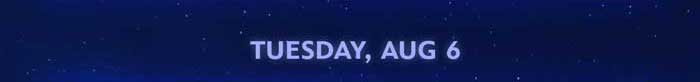 Tuesday, Aug 6