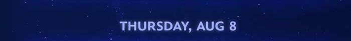 Thursday, Aug 8