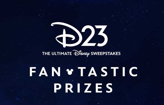 D23 The Ultimate Disney SWEEPSTAKES. FANTASTIC PRIZES