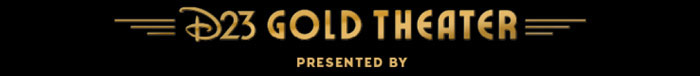 D23 Gold Theater Presented by StateFarm