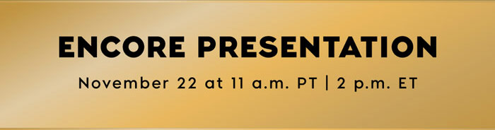 ENCORE PRESENTATION: November 22 at 11 a.m. PT | 2 p.m. ET