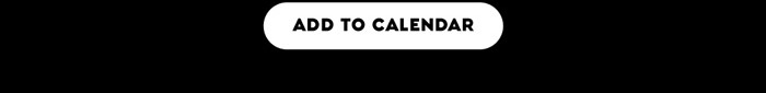 ADD TO CALENDAR