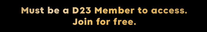 Must be a D23 Member for access Join for Free