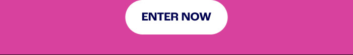 ENTER NOW