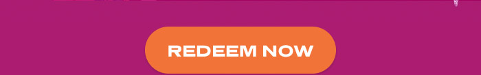REDEEM NOW