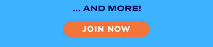 …AND MORE! JOIN NOW
