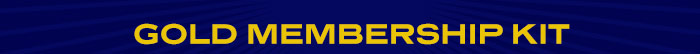 GOLD MEMBERSHIP KIT