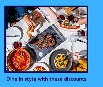 Dine in style with these discounts