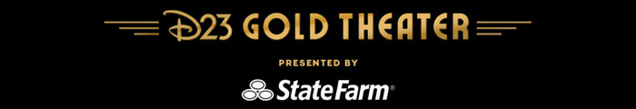 D23 GOLD THEATER presented by State Farm