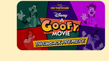 Colorful poster for A Goofy Movie Throwback Premiere, featuring Goofy and Max in retro-style panels with the “On the Road” D23 banner.