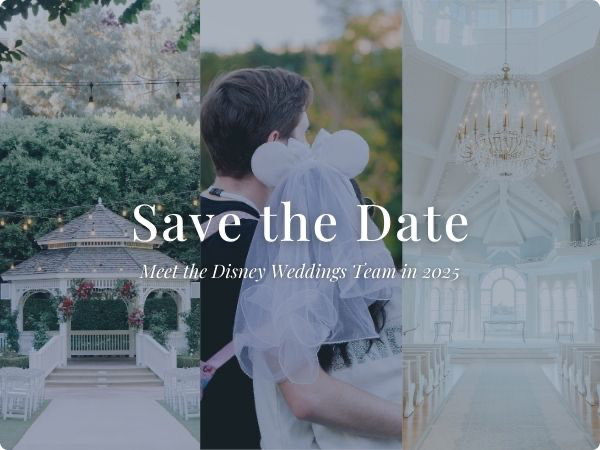 Save the Date Meet the Disney Weddings Team in 2025