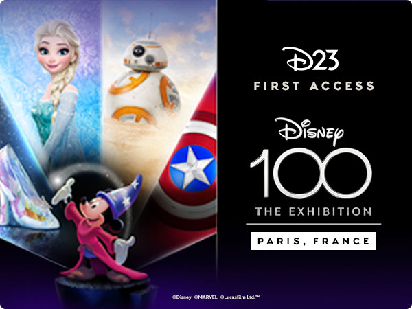 D23 First Access of Disney 100: The Exhibition in Paris. Graphic features Elsa, BB-8, Mickey as the Sorcerer's Apprentice, and Captain America's shield.