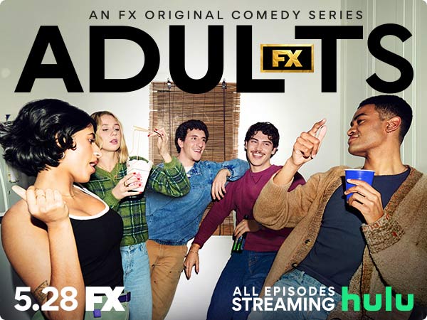 FX Comedy Adults poster: five friends dance at a party; all episodes stream on Hulu May 28