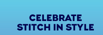 CELEBRATE STITCH IN STYLE