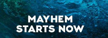 MAYHEM STARTS NOW