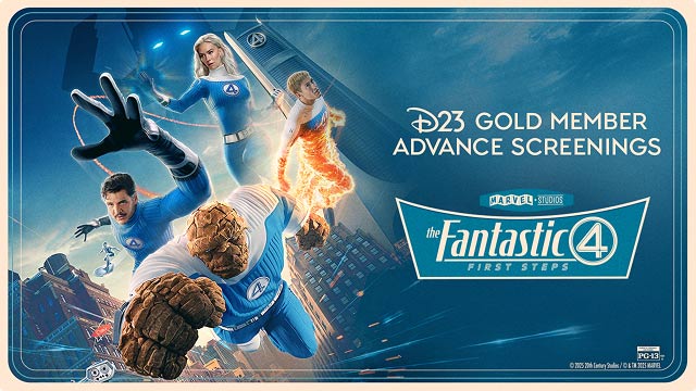 Poster: “D23 Gold Member Advance Screenings” — Marvel Studios The Fantastic 4: First Steps team lunges forward against a blue city skyline.