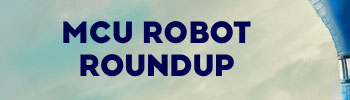 MCU ROBOT ROUNDUP