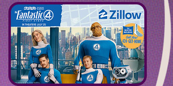 Sue Storm, Reed Richards, Johnny Storm and Ben Grimm with H.E.R.B.I.E under “Fantastic 4 Premieres July 26” beside Zillow logo.