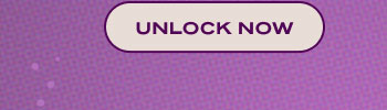 UNLOCK NOW