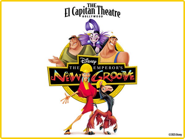Poster for the Emperor’s New Groove at El Capitan Theatre featuring Kuzco, Pacha, Yzma, and Kronk.