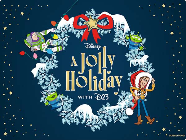 Disney A Jolly Holiday with D23, featuring Pixar's Toy Story Characters.