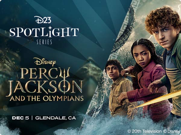 D23 Spotlight series Percy Jackson And The Olympians Dec 5 | Glendale CA.