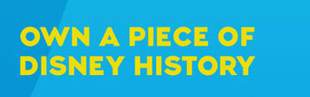 OWN A PIECE OF DISNEY HISTORY