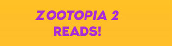 ZOOTOPIA 2 READS!