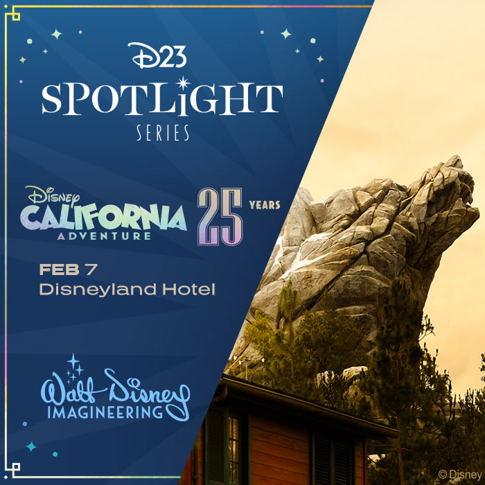 Against a blue background with decorative stars. white and pastel text reads: “D23 Spotlight Series, Disney California Adventure 25 Years, Feb 7 | Disneyland Hotel,” with the Walt Disney Imagineering logo at bottom. At its right, Grizzly Peak rock formation at Disney California Adventure surrounded by trees and under a yellow-orange sky.